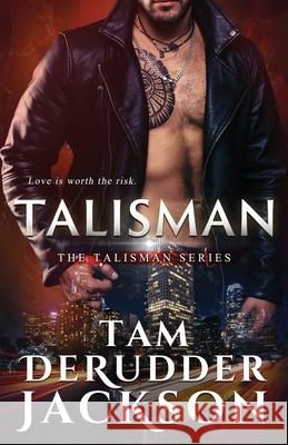 Talisman: The Talisman Series Derudder Jackson, Tam 9781734266603 Warrior Romance Press - książka