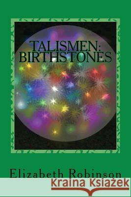 Talismen: Birthstones Elizabeth C. Robinson 9780988197992 Carrie Robinson - książka