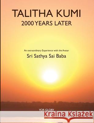 Talitha Kumi - 2000 Years Later Glory Yor Yor Glory 9781291286762 Lulu.com - książka