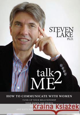 Talk2me: How to Communicate with Women Steven Lake 9780987930651 Wizeup Publishing - książka