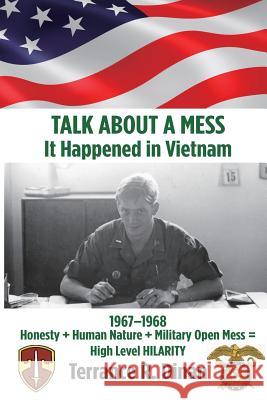 TALK ABOUT A MESS, It Happened in Vietnam Dinan, Terrance R. 9780989150705 Mess Hall Publishing Group - książka