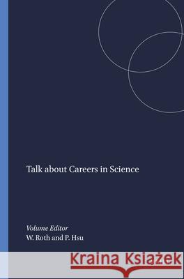 Talk about Careers in Science Wolff-Michael Roth Pei-Ling Hsu 9789460913242 Sense Publishers - książka