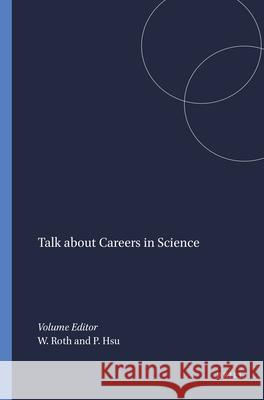 Talk about Careers in Science Wolff-Michael Roth Pei-Ling Hsu 9789460913259 Sense Publishers - książka