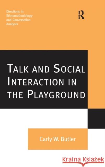 Talk and Social Interaction in the Playground  9780754674160 Ashgate Publishing Limited - książka