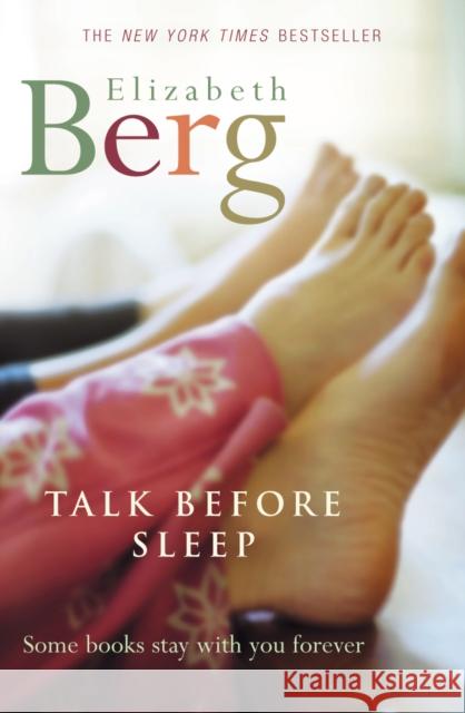 Talk Before Sleep Elizabeth Berg 9780099451723 ARROW BOOKS LTD - książka