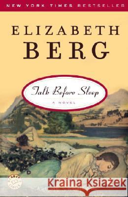 Talk Before Sleep Elizabeth Berg 9780345491251 Ballantine Books - książka