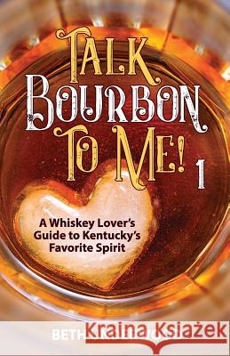 Talk Bourbon to Me: A whiskey lover's guide to Kentucky's favorite spirit McHarry, Samuel 9781540509253 Createspace Independent Publishing Platform - książka