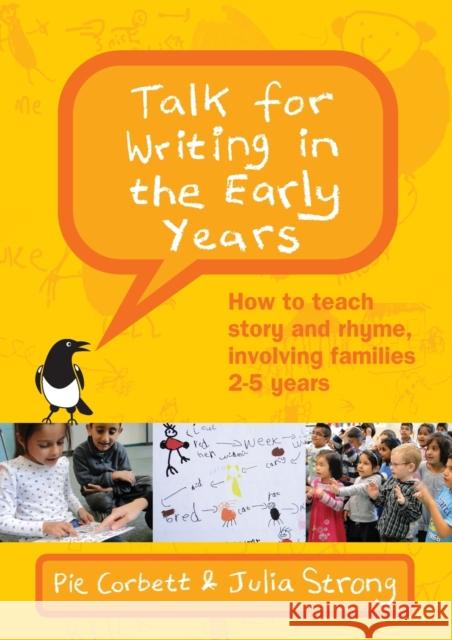 Talk for Writing in the Early Years: How to Teach Story and Rhyme, Involving Families 2-5 (Revised Edition) Julia Strong 9780335250219 Open University Press - książka