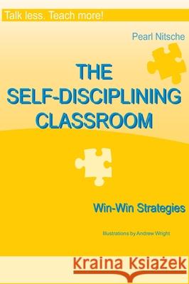 Talk less. Teach more!: THE SELF-DISCIPLINING CLASSROOM - Win-Win Strategies Pearl Nitsche 9783950438444 Pearls of Learning Press - książka