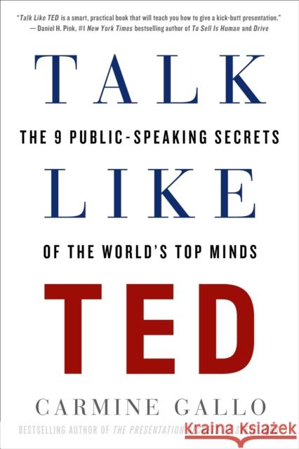 Talk Like Ted: The 9 Public-Speaking Secrets of the World's Top Minds Carmine Gallo 9781250061539 St. Martin's Griffin - książka