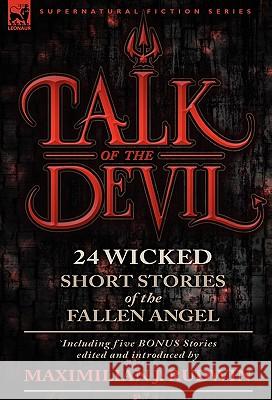 Talk of the Devil: Twenty-Four Classic Short Stories of the Fallen Angel-Including Five Bonus Stories Rudwin, Maximilian J. 9780857062383 Leonaur Ltd - książka