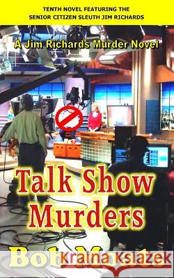 Talk Show Murders Bob Moats 9780990313823 Magic 1 Productions - książka