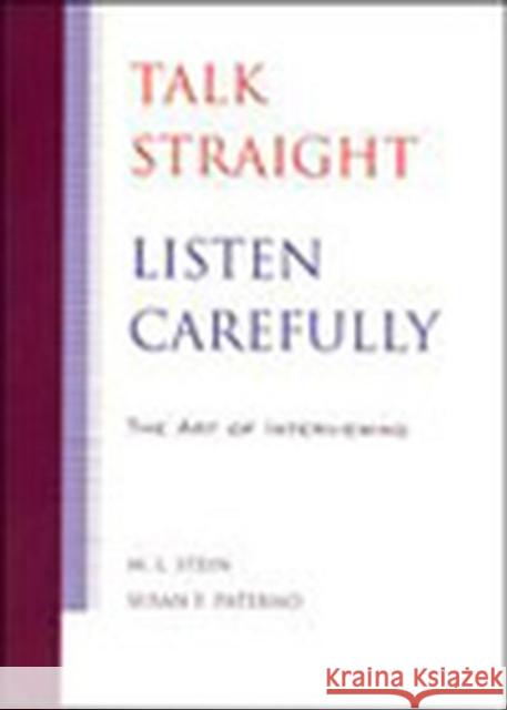 Talk Straight, Listen Carefully: The Art of Interviewing Stein, M. L. 9780813818382 Iowa State Press - książka
