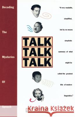 Talk Talk Talk: Decoding the Mysteries of Speech Jay Ingram 9780385473835 Anchor Books - książka