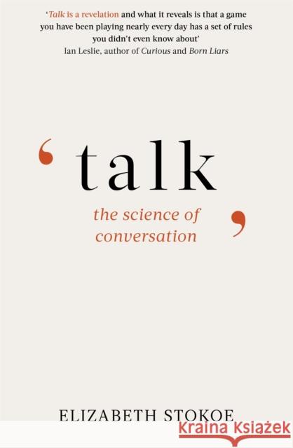 Talk: The Science of Conversation Elizabeth Stokoe 9781472140838 Little, Brown Book Group - książka