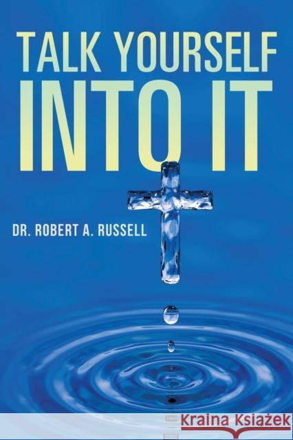 Talk Yourself Into It Robert A. Russell 9781941489888 Audio Enlightenment - książka