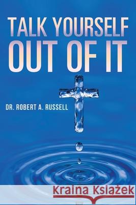 Talk Yourself Out of It Robert A. Russell 9781941489895 Audio Enlightenment - książka