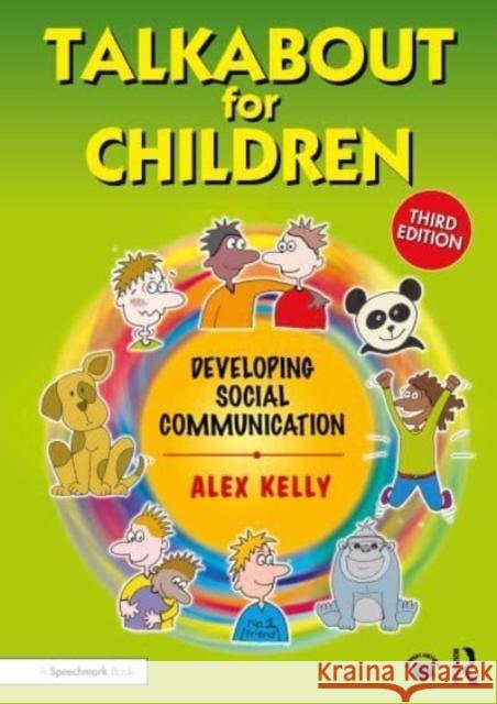 Talkabout for Children 2: Developing Social Communication Alex (Managing director of Alex Kelly Ltd; Speech therapist, Social Skills and Communication Consultant, UK.) Kelly 9781032293608 Taylor & Francis Ltd - książka