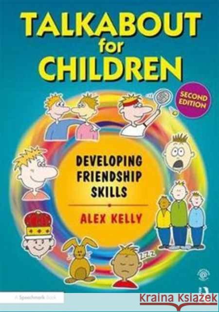 Talkabout for Children 3: Developing Friendship Skills Alex Kelly 9781138065765 Taylor & Francis Ltd - książka