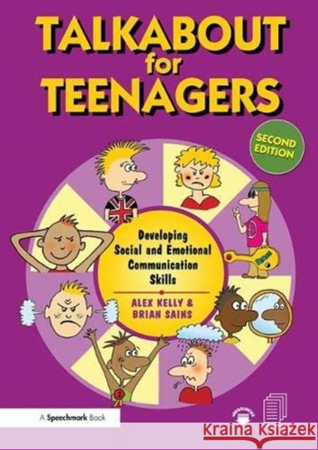 Talkabout for Teenagers: Developing Social and Emotional Communication Skills Kelly, Alex 9781138371552 Taylor and Francis - książka