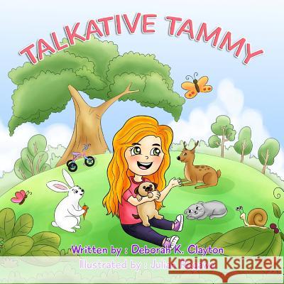 Talkative Tammy Deborah K. Clayton Julian Regawa 9781548030278 Createspace Independent Publishing Platform - książka