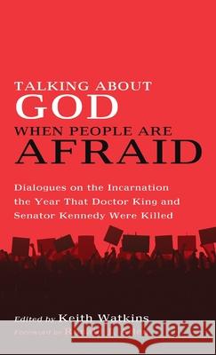 Talking About God When People Are Afraid Keith Watkins Ronald J. Allen 9781725275249 Wipf & Stock Publishers - książka
