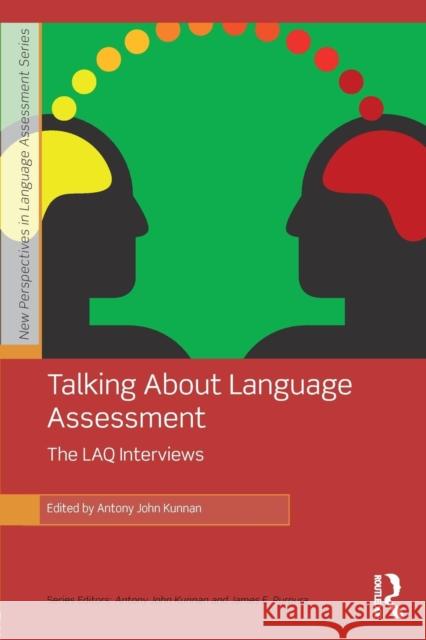 Talking about Language Assessment: The Laq Interviews Antony John Kunnan 9781138785526 Routledge - książka