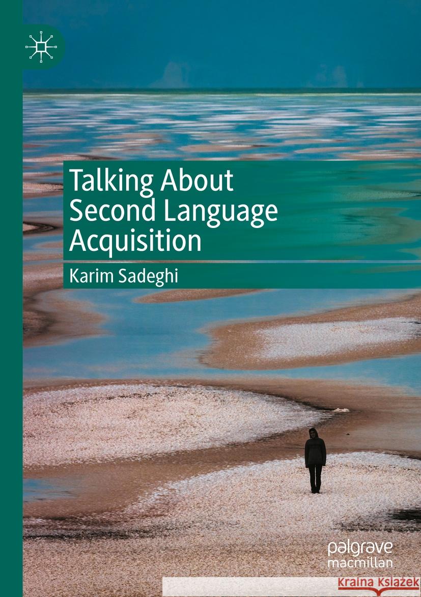 Talking About Second Language Acquisition Karim Sadeghi 9783030997601 Springer International Publishing - książka