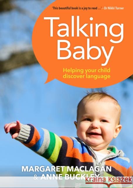 Talking Baby: Helping Your Child Discover Language Anne Buckley Margaret Anne Maclagan 9781988503165 Canterbury University Press - książka