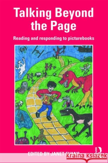 Talking Beyond the Page: Reading and Responding to Picturebooks Evans, Janet 9780415476966  - książka