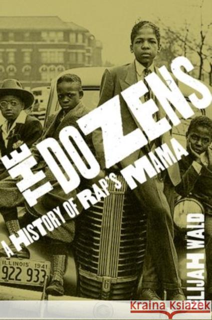 Talking 'Bout Your Mama: The Dozens, Snaps, and the Deep Roots of Rap Elijah Wald 9780199394043 Oxford University Press, USA - książka