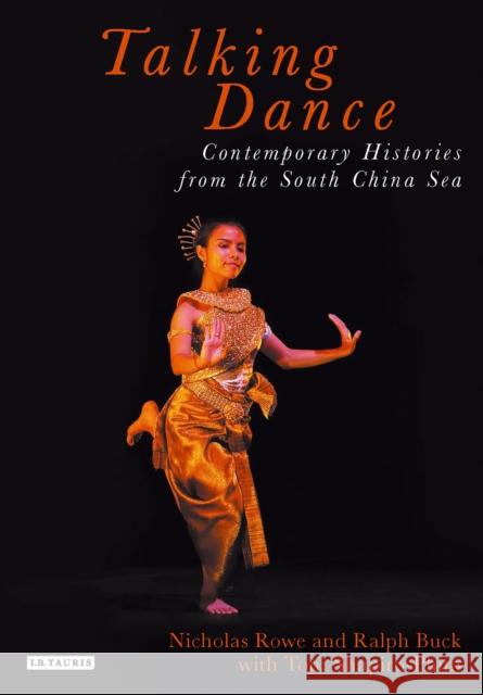 Talking Dance: Contemporary Histories from the Southern Mediterranean Nicholas Rowe Ralph Buck Rose Martin 9781780764894 I. B. Tauris & Company - książka