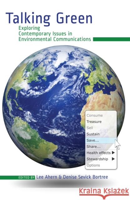 Talking Green: Exploring Contemporary Issues in Environmental Communications Ahern, Lee 9781433117909 Peter Lang Publishing Inc - książka