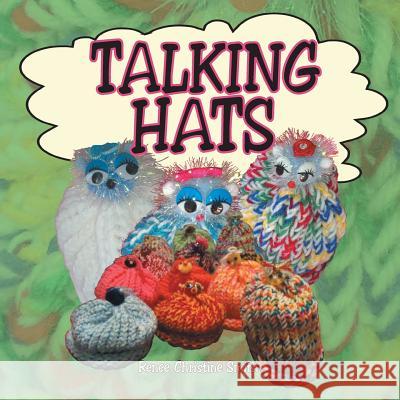 Talking Hats Renee Christine Smith 9781496908575 Authorhouse - książka