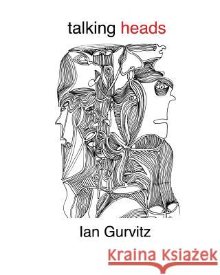 talking heads Gurvitz, Ian 9781539098201 Createspace Independent Publishing Platform - książka