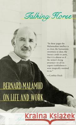 Talking Horse: Bernard Malamud on Life and Work Malamud, Bernard 9780231101844 Columbia University Press - książka