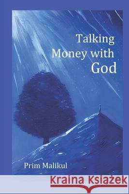 Talking Money with God Prim Malikul 9786166165845 Rgb Printing House - książka