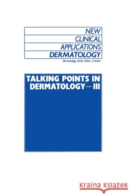 Talking Points in Dermatology - III J. Verbov 9789401076876 Springer - książka