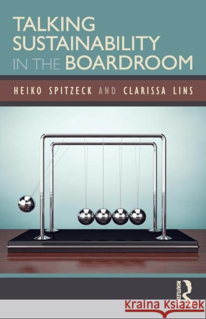 Talking Sustainability in the Boardroom Heiko Spitzeck Clarissa Lins 9781138495029 Routledge - książka