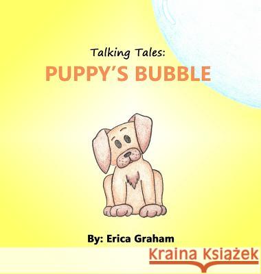 Talking Tales: Puppy's Bubble Erica Graham Erica Graham 9780997855548 Skyrai Publishing - książka