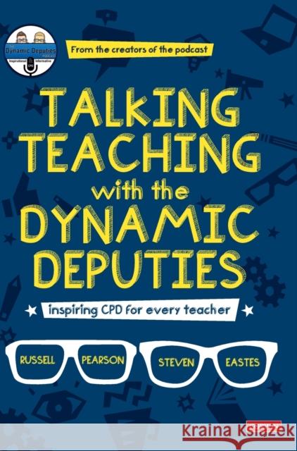 Talking Teaching with the Dynamic Deputies: Inspiring Cpd for Every Teacher Pearson, Russell 9781529777215 Sage Publications Ltd - książka