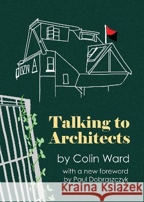 Talking to Architects Colin Ward 9781904491439 Freedom Press - książka