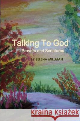 Talking To God Selena Millman 9781304871794 Lulu.com - książka