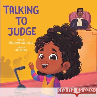 Talking to Judge Krystaelynne Sander Lais Bicudo 9781961917545 Krystaelynne Sanders Diggs - książka