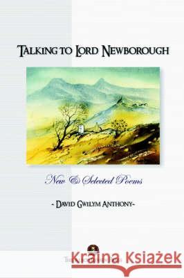 Talking to Lord Newborough David Anthony 9780976195412 Alsop Review - książka