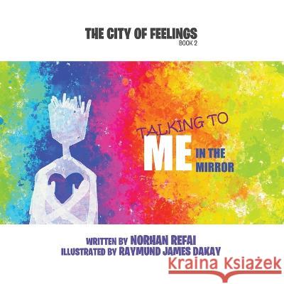 Talking to Me in the Mirror Norhan Refai Raymund James Dakay 9780228875215 Tellwell Talent - książka