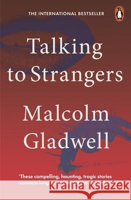 Talking to Strangers: What We Should Know about the People We Don't Know Malcolm Gladwell 9780141988498 Penguin Books Ltd - książka