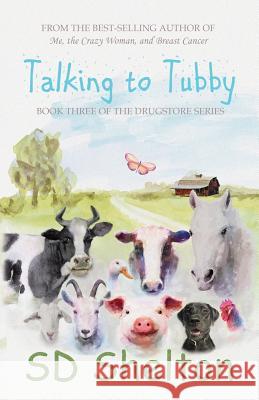 Talking to Tubby: Book Three of The Drugstore Series Shelton, Sd 9780982508572 Enlighten Press - książka