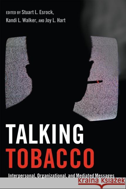 Talking Tobacco: Interpersonal, Organizational, and Mediated Messages Kreps, Gary L. 9781433114434 Peter Lang Publishing Inc - książka