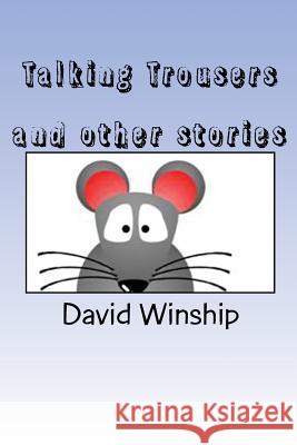 Talking Trousers: And Other Stories David Winship 9781484898420 Createspace - książka